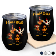 Funny, Gift For Yourself, Gift For Women, Gift For Men, Farm, Gifts For Colleagues, Gift For Bestie - 3D Effect Funny Chickens F-CAW-F Squad - Personalized Wine Tumbler