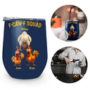 Funny, Gift For Yourself, Gift For Women, Gift For Men, Farm, Gifts For Colleagues, Gift For Bestie - 3D Effect Funny Chickens F-CAW-F Squad - Personalized Wine Tumbler