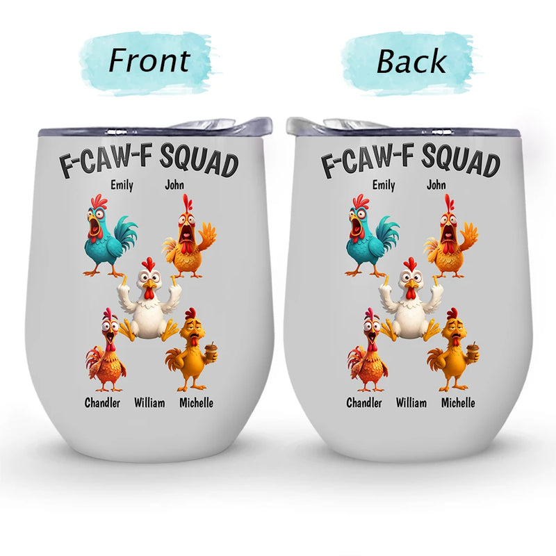 Funny, Gift For Yourself, Gift For Women, Gift For Men, Farm, Gifts For Colleagues, Gift For Bestie - 3D Effect Funny Chickens F-CAW-F Squad - Personalized Wine Tumbler