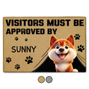 Pet Lovers,Pet Mom,Pet Dad,Dog Lovers,Dog Mom,Dog Dad,Happy - 3D Effect Funny Dog Visitors Must Be Approved By Dog - Personalized Doormat