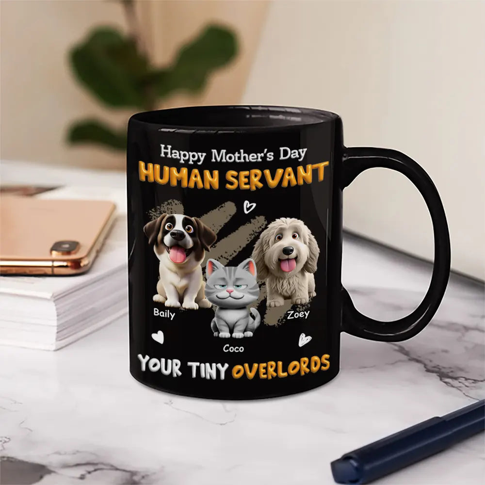 Cat Dad,Cat Mom,Cat Lovers,Dog Mom,Dog Dad,Dog Lovers,Pet Dad,Pet Mom,Pet Lovers,Funny,Top Market,Vector,Playful - 3D Effect Human Servant Your Tiny Overlord - Personalized Mug
