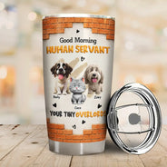 Cat Dad,Cat Mom,Cat Lovers,Dog Mom,Dog Dad,Dog Lovers,Pet Dad,Pet Mom,Pet Lovers,Vector,Playful - 3D Effect Human Servant Your Tiny Overlord - Personalized Tumbler