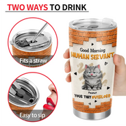 Cat Dad,Cat Mom,Cat Lovers,Dog Mom,Dog Dad,Dog Lovers,Pet Dad,Pet Mom,Pet Lovers,Vector,Playful - 3D Effect Human Servant Your Tiny Overlord - Personalized Tumbler