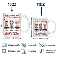Grandma,Grandkids,Sons,Children,Mom,Daughters,Love,Gift For Kids,Gift For Grandkids - 3D Effect I Would Choose You In Every Lifetime - Personalized Mug