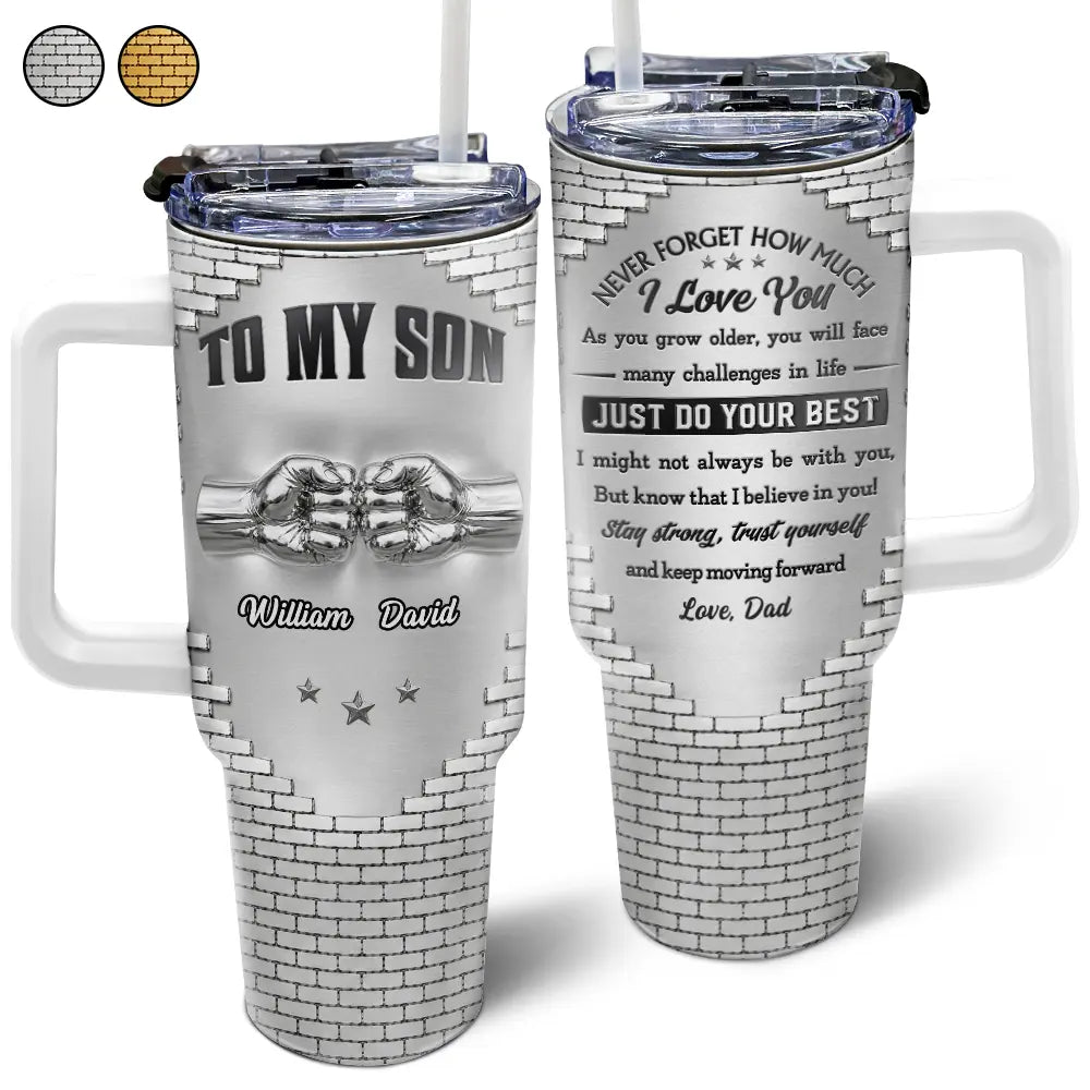 3D Effect To My Son Just Do Your Best - Personalized 40oz Tumbler With Straw