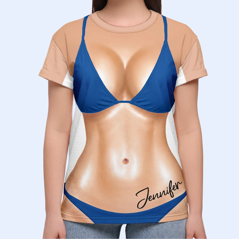 Gift For Bestie, Humorous, Beach, Summer, Icon - 3D Funny Realistic Body Bikini - Personalized Full Print T Shirt