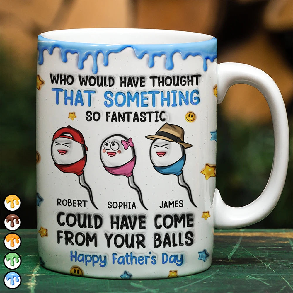 3D Inflated Effect Funny Something So Fantastic - Personalized White Edge-to-Edge Mug