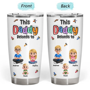 Gift For Mother,Gift For Father,Gift For Grandpa,Gift For Grandma,Happy,Top Market,Non-Eng,Vector,Humorous - 3D Inflated Effect This Daddy Belongs To - Personalized Tumbler