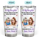 Gift For Daughter,Mom - Daughters (Adult),Happy,New Mom,Gift For Women,Top Market - 3D Inflated Printed The Only Thing Better Than Being Your Mother - Personalized Tumbler