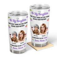 Gift For Daughter,Mom - Daughters (Adult),Happy,New Mom,Gift For Women,Top Market - 3D Inflated Printed The Only Thing Better Than Being Your Mother - Personalized Tumbler