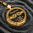 Gift For Brothers, Gift For Sibling, Cousin, Gift For Men, Happy - 3D Metal Effect Brothers A Bond That Can't Be Broken - Personalized Pocket Watch