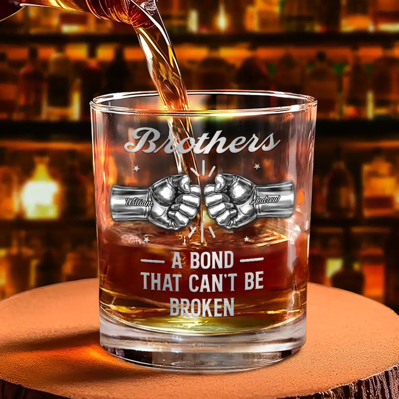 Gift For Brothers,Gift For Father,Gift For Men,Happy,Gift For Sisters,Gift For Women,Gift For Sibling,Cousin - 3D Metal Effect Brothers A Bond That Can't Be Broken - Personalized Whiskey Glass
