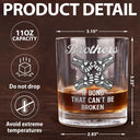 Gift For Brothers,Gift For Father,Gift For Men,Happy,Gift For Sisters,Gift For Women,Gift For Sibling,Cousin - 3D Metal Effect Brothers A Bond That Can't Be Broken - Personalized Whiskey Glass
