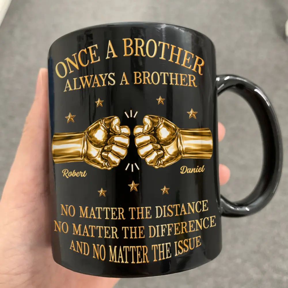 Gift For Brothers,Gift For Sibling,Cousin,Gift For Men,Happy - 3D Metal Effect Once A Brother Always A Brother - Personalized Mug
