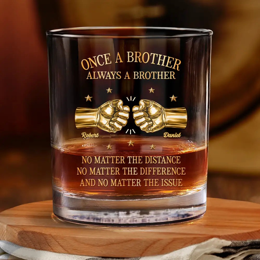 3D Metal Effect Once A Brother Always A Brother - Personalized Whiskey Glass