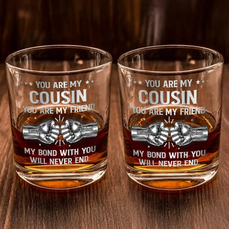 Gift For Brothers,Cousin,Gift For Father,Gift For Men,Happy - 3D Metal Effect You Are My Brother My Friend - Personalized Whiskey Glass