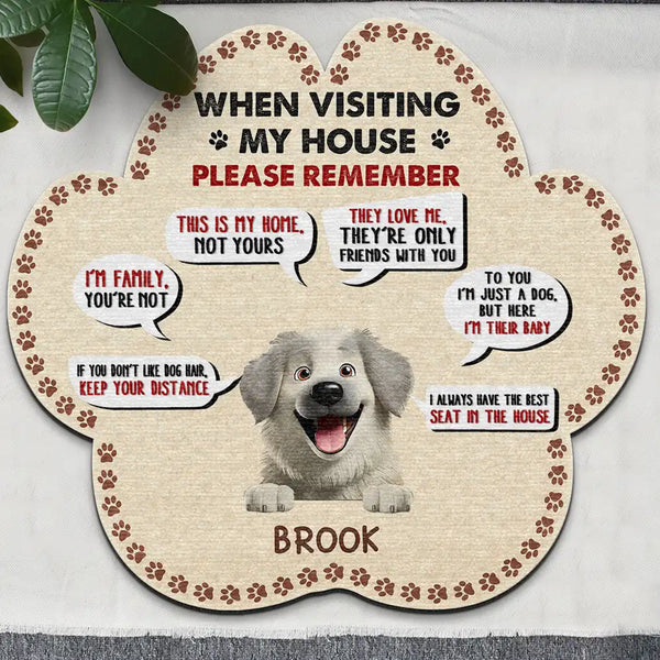 Dog Lovers,Dog Mom,Dog Dad,Funny - 3d Effect When Visiting Our House - Personalized Custom Shaped Doormat