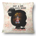 Reading, Gift For Yourself, Happy - A Girl Who Loves Books Lose Her Mind Find Her Soul - Personalized Pillow
