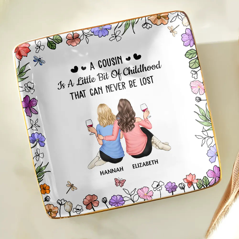 Happy,Cousin,Family,Gift For Sibling,Gift For Brothers,Gift For Sisters - A Cousin Is A Little Bit Of Childhood - Personalized Ring Dish