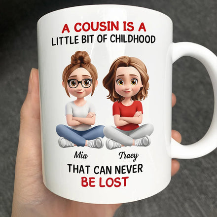 A Cousin Is A Little Bit Of Childhood 3D - Personalized Mug
