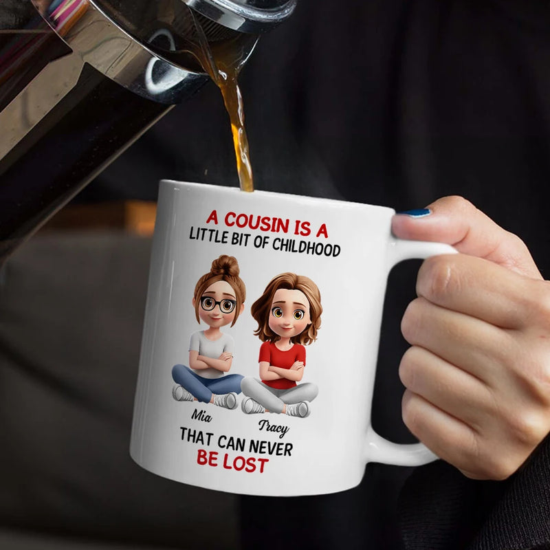 Happy, Cousin, Family, Gift For Sibling, Gift For Brothers, Gift For Sisters - A Cousin Is A Little Bit Of Childhood 3D - Personalized Mug