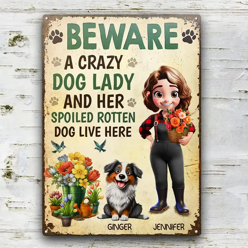 Pet Lovers,Pet Mom,Dog Lovers,Dog Mom,Gardening,Happy - A Crazy Dog Lady And Her Dogs Live Here - Personalized Classic Metal Signs