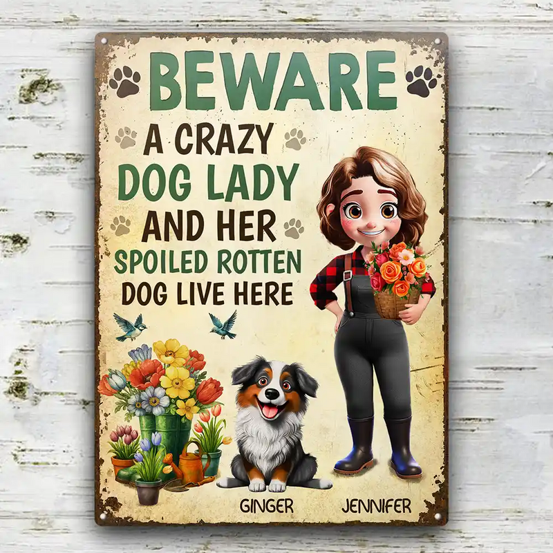 Pet Lovers,Pet Mom,Dog Lovers,Dog Mom,Gardening,Happy - A Crazy Dog Lady And Her Dogs Live Here - Personalized Classic Metal Signs