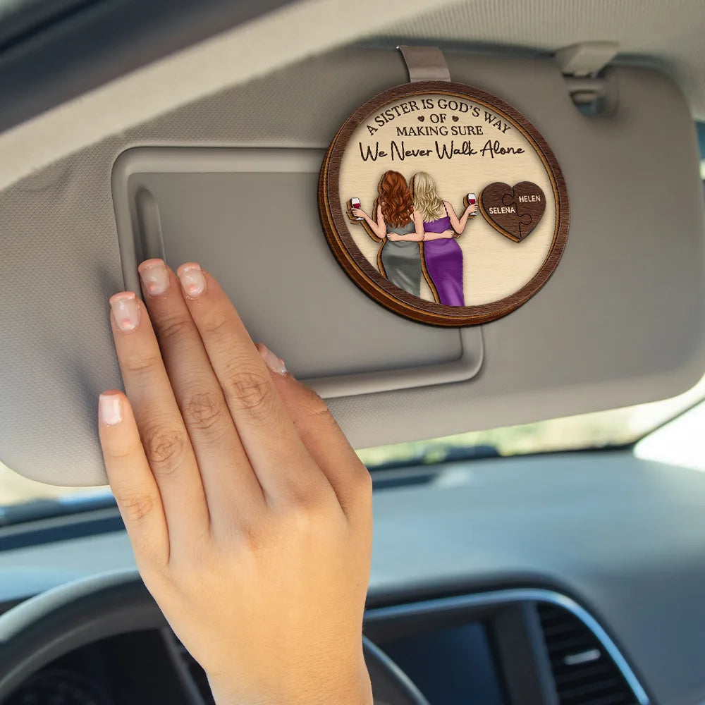 Gift For Bestie, Old Best friends, Happy - A Friend Is God's Way Of Making Sure We Never Walk Alone - Personalized Custom Shaped Car Visor Clip