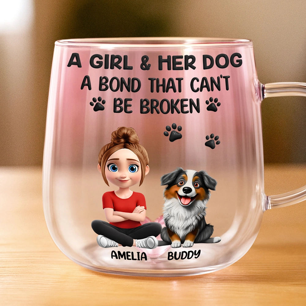 A Girl And Her Dog A Bond That Can't Be Broken - Personalized Gradient Glass Mug