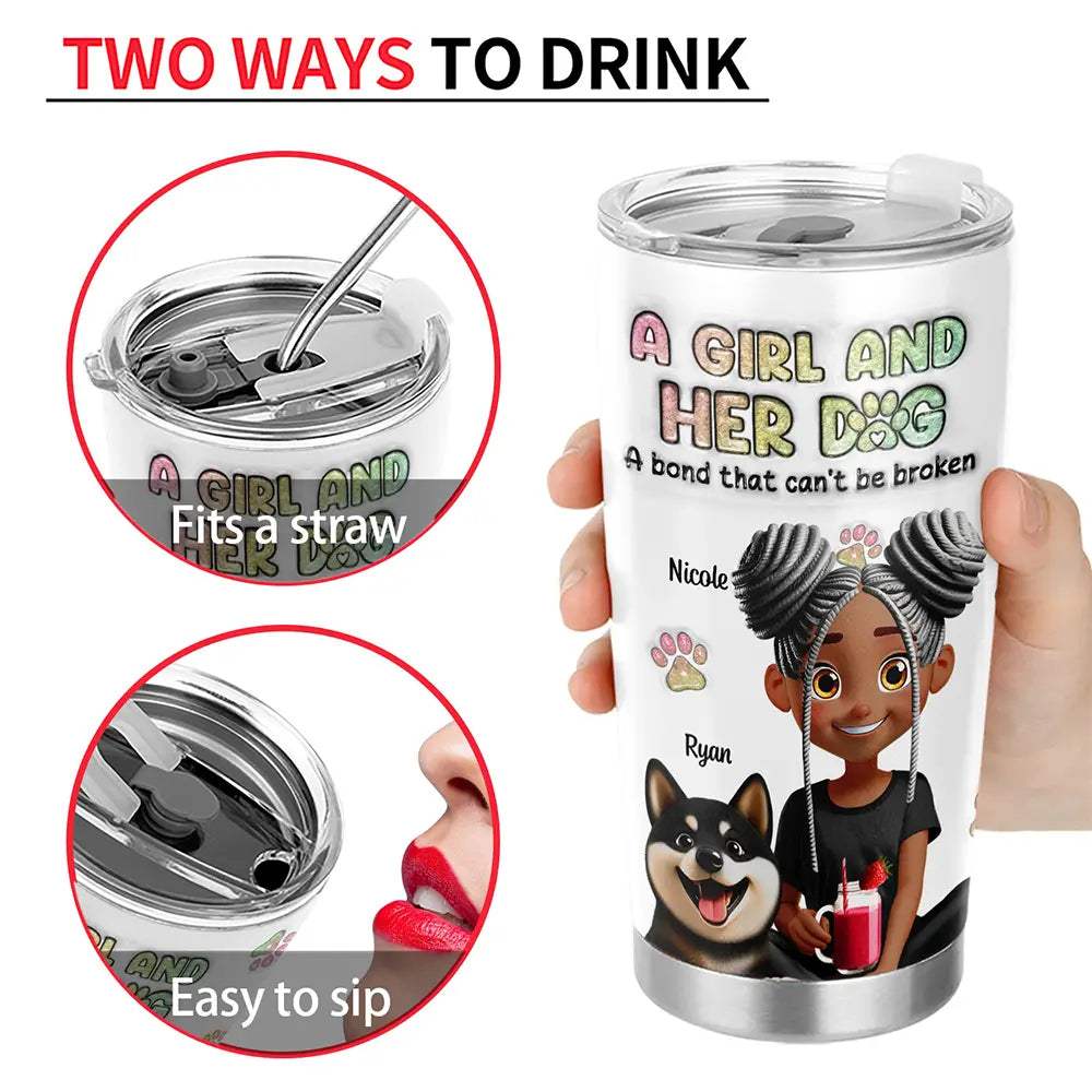 Dog Lovers,Dog Mom - A Girl And Her Dogs 3D Effect -3D Inflated Effect Printed, Personalized Tumbler
