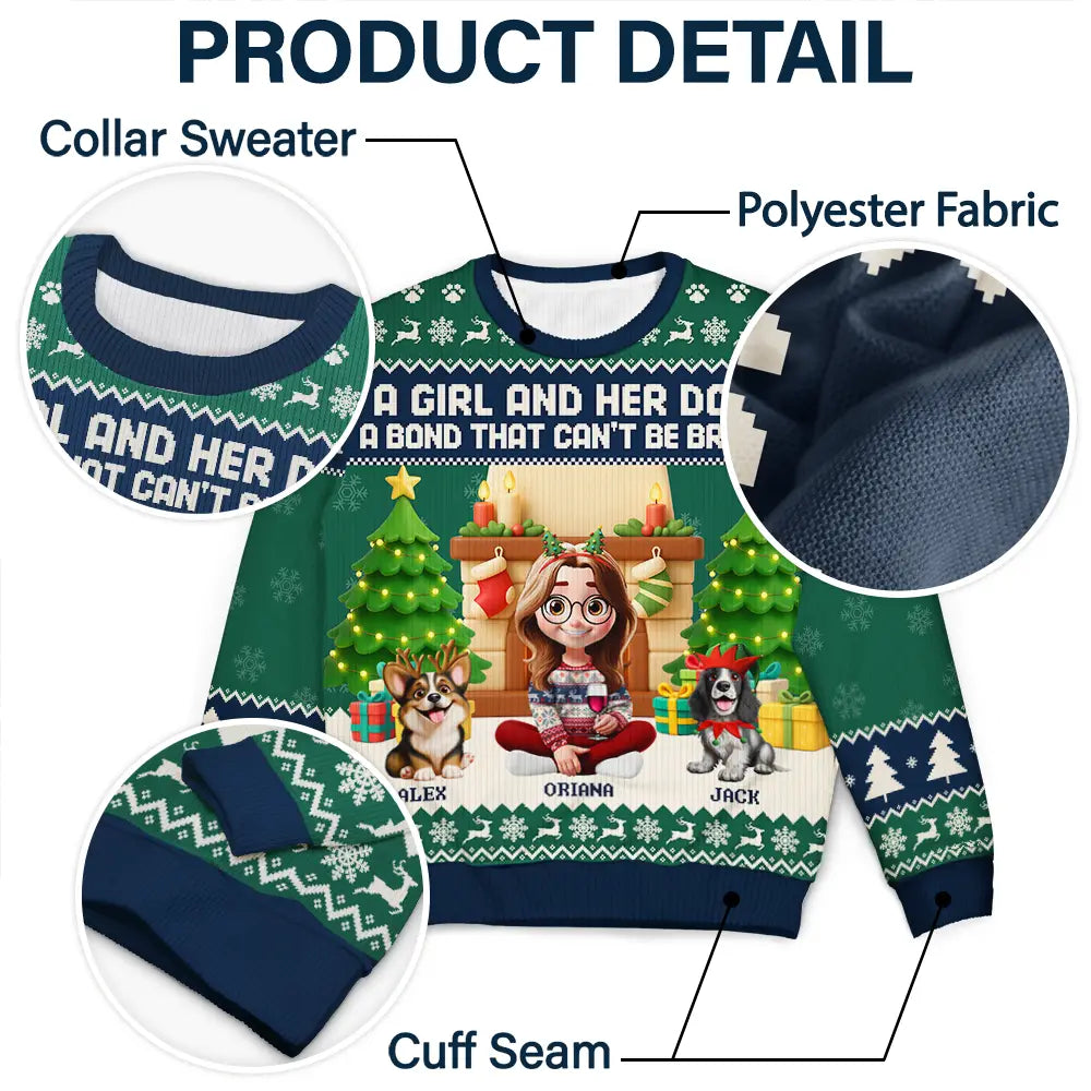 Pet Lovers,Pet Mom,Pet Dad,Dog Lovers,Dog Mom,Dog Dad - A Girl And Her Dogs A Bond That Can't Be Broken - Personalized Unisex Ugly Sweater