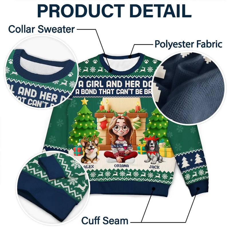 Pet Lovers,Pet Mom,Pet Dad,Dog Lovers,Dog Mom,Dog Dad - A Girl And Her Dogs A Bond That Can't Be Broken - Personalized Unisex Ugly Sweater