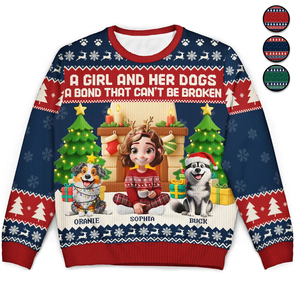 Pet Lovers,Pet Mom,Pet Dad,Dog Lovers,Dog Mom,Dog Dad - A Girl And Her Dogs A Bond That Can't Be Broken - Personalized Unisex Ugly Sweater
