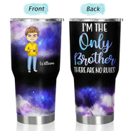 I'm The Rules Sisters Brothers - Sibling Family Gift - Personalized Custom 30 Oz Tumbler