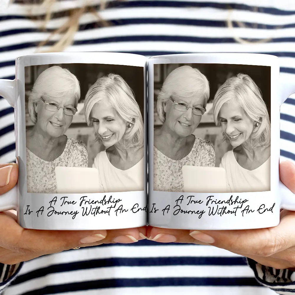 Gift For Bestie, Old Best friends, Gift For Sisters, Happy, Custom Photo - Custom Photo Besties Gray Scale Right In The Throat - Personalized Mug