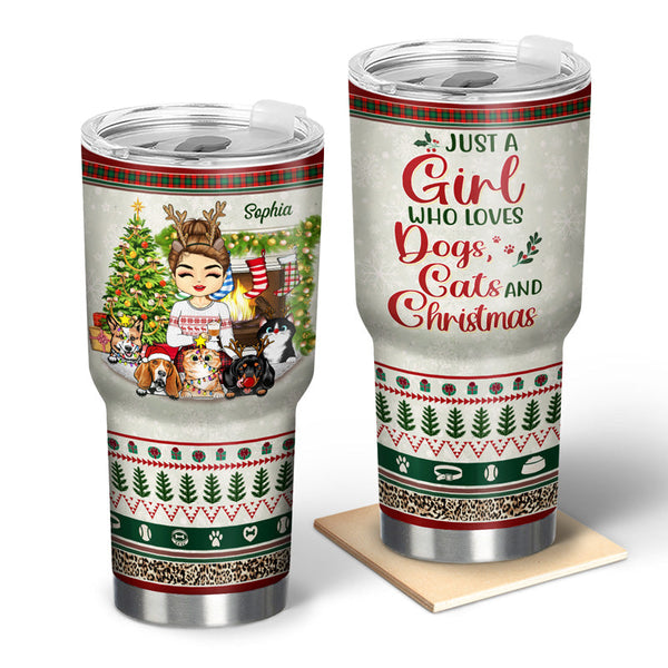 Just A Girl Boy Who Loves Dogs Cats And Christmas - Christmas Gift For Dog Lovers And Cat Lovers - Personalized Custom 30 Oz Tumbler