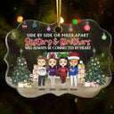 Side By Side Or Miles Apart Sisters And Brothers - Christmas Gift For Siblings - Personalized Custom Medallion Acrylic Ornament