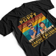 They Call Me Grandpa Because Partner In Crime - Gift For Dad, Father - Personalized Custom T Shirt