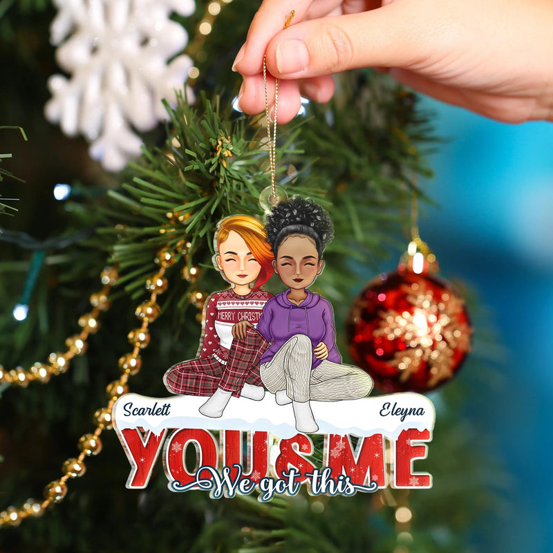 You & Me We Got This - Christmas Gifts For Couples, Husband, Wife - Personalized Cutout Acrylic Ornament