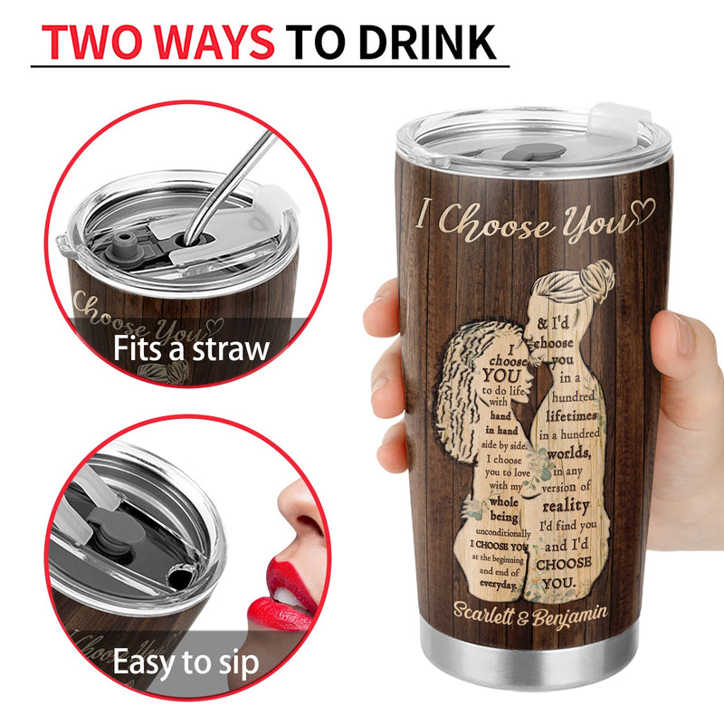 I Choose You - Anniversary Gift For Couples - Personalized Tumbler