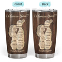 I Choose You - Anniversary Gift For Couples - Personalized Tumbler