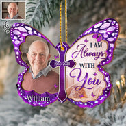 Custom Photo I Am Always With You Butterfly - Personalized Mirror Ornament