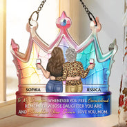 Mom - Daughters (Adult),Love - My Daughter Remember Whose Daughter You Are And Straighten Your Crown - Personalized Window Hanging Suncatcher Ornament