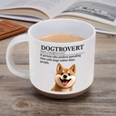 Dog Mom,Dog Lovers,Pet Lovers,Funny - Dogtrovert Who Prefers Spending Time With Dogs - Personalized Pottery Mug