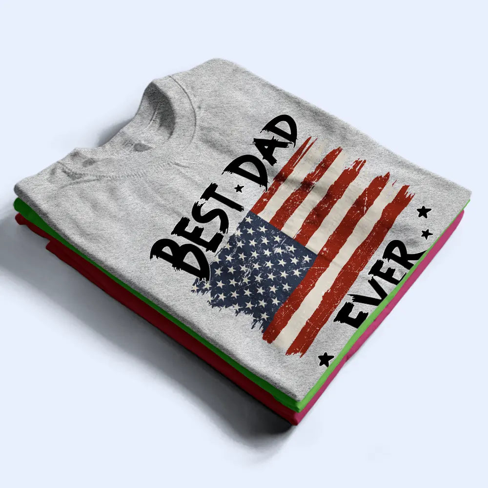Gift For Father,Gift For Grandpa - Always Proud To Be Stars And Stripes Dad Papa With Names On Sleeves - Personalized T Shirt