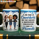 Funny, Gifts For Colleagues, Gift For Bestie - A Job Made Us Coworkers - Personalized White Edge-to-Edge Mug
