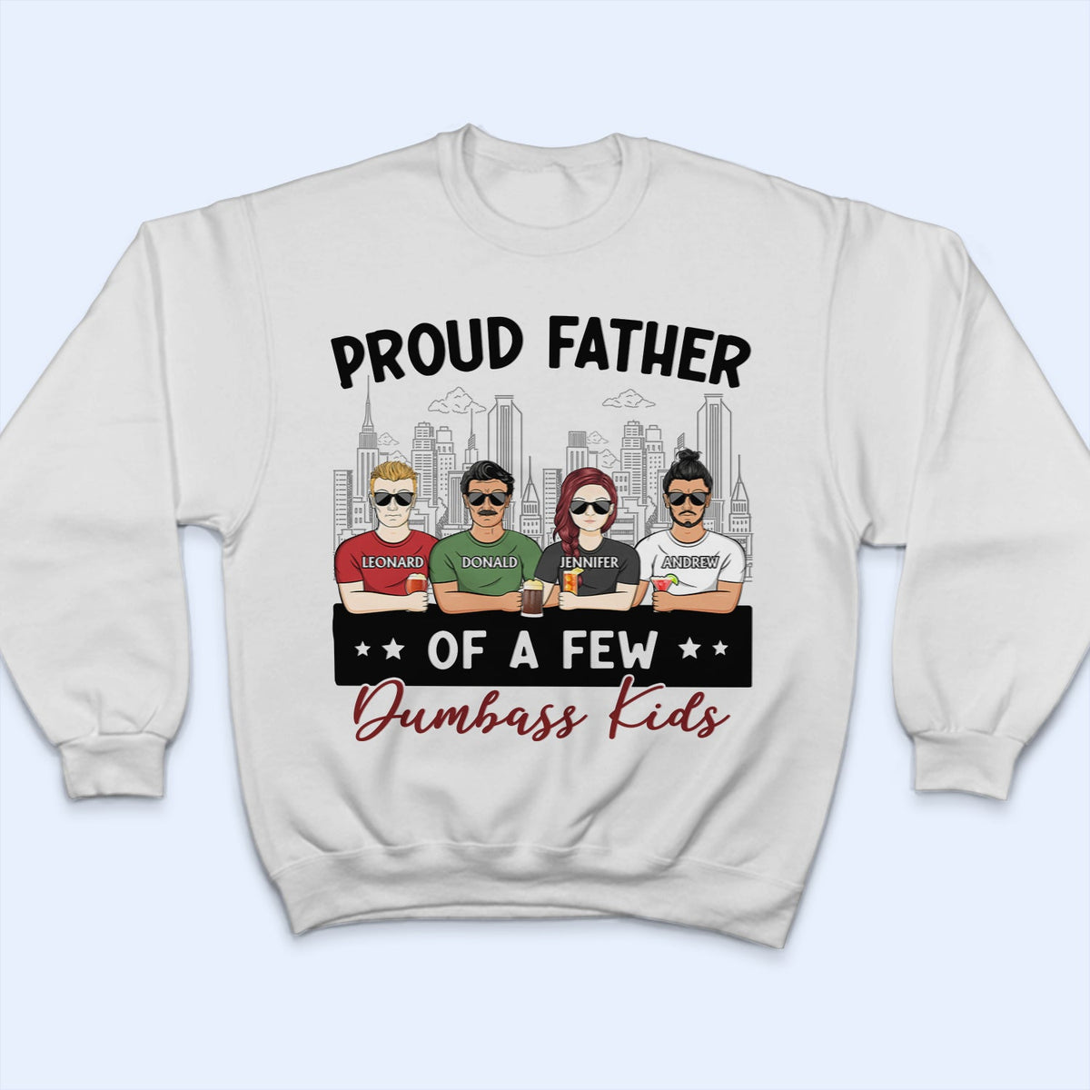 Proud Father Of A Few - Gift For Dad, Father, Grandpa - Personalized T Shirt
