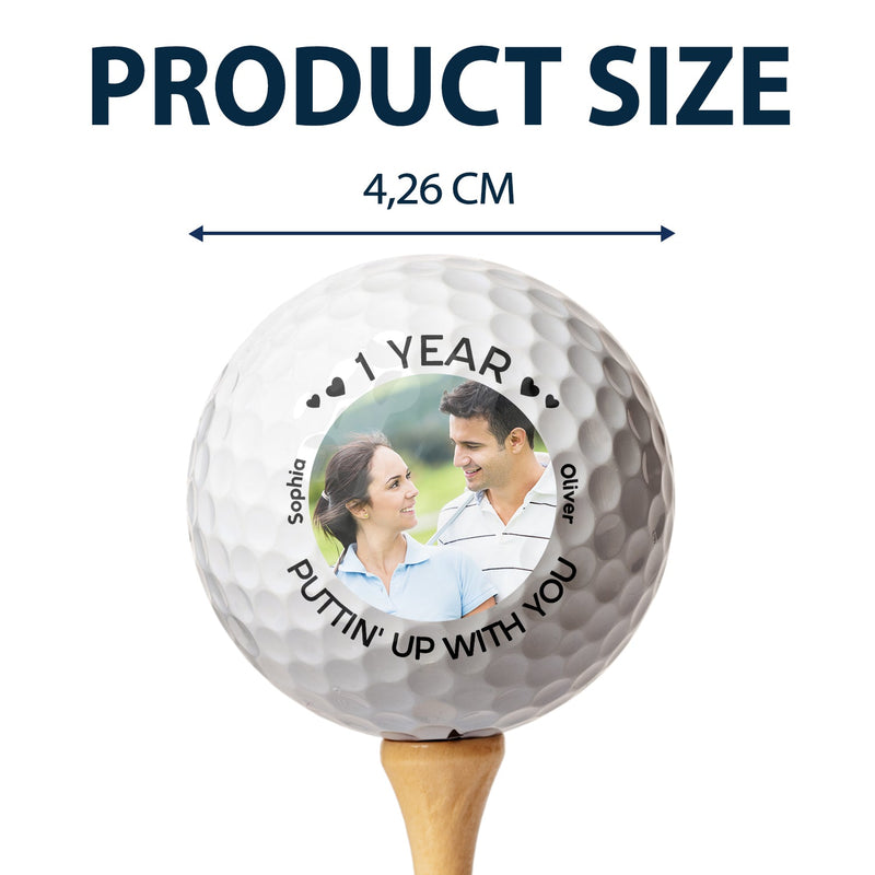 Custom Photo Puttin' Up With You - Gift For Golf Lover, Golfer, Husband, Couples - Personalized Golf Ball