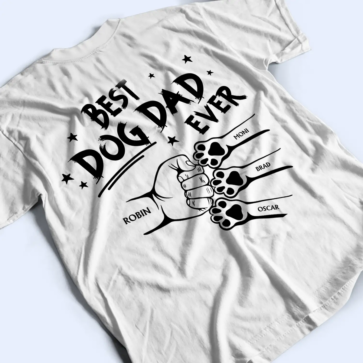 Best Dog Dad Ever Hand Punch Backside - Personalized T Shirt