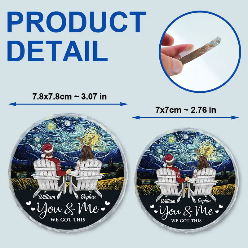 You And Me We Got This Christmas Couple - Personalized Circle Glass Ornament